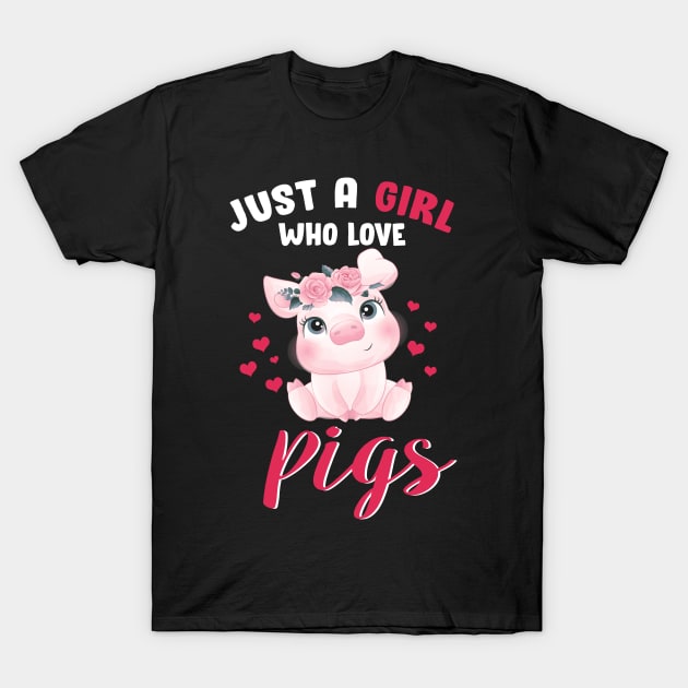 Just A Girl Who Loves Pigs Hog Lover Cute Farmer Gift T-Shirt by mittievance